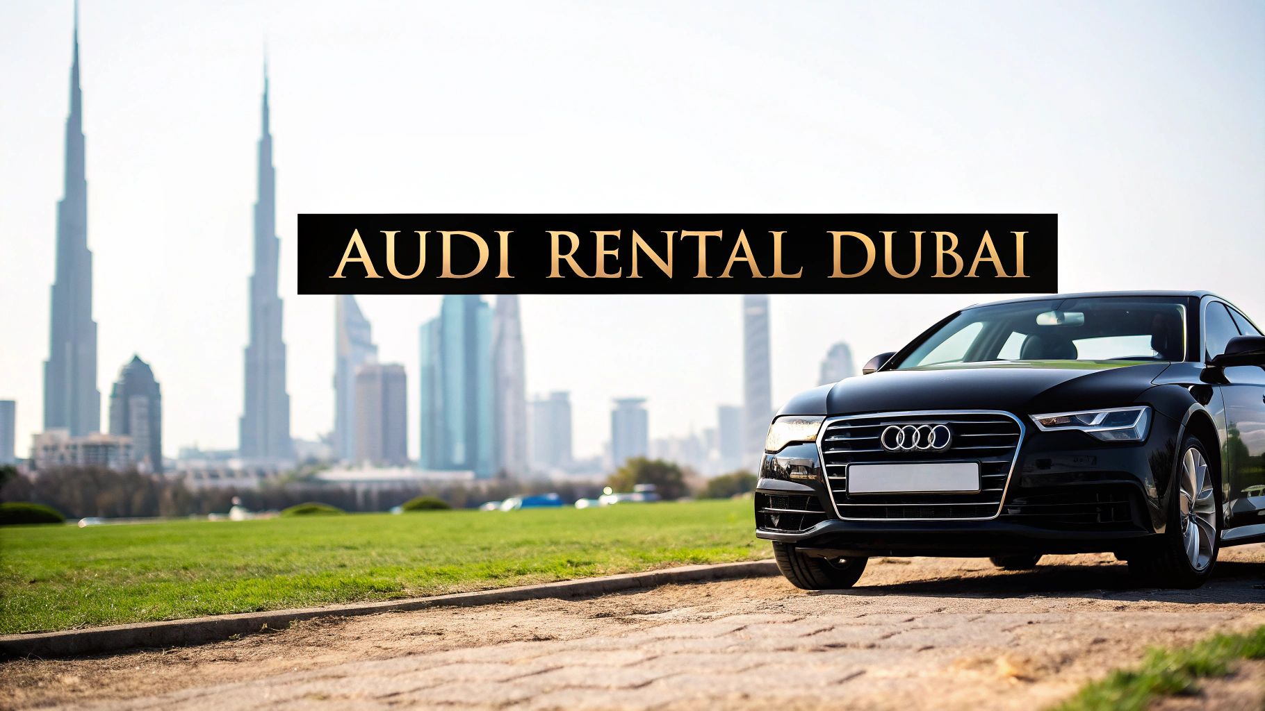Discover Top Audi Car Rental Dubai for a Luxurious Experience - Uptown ...