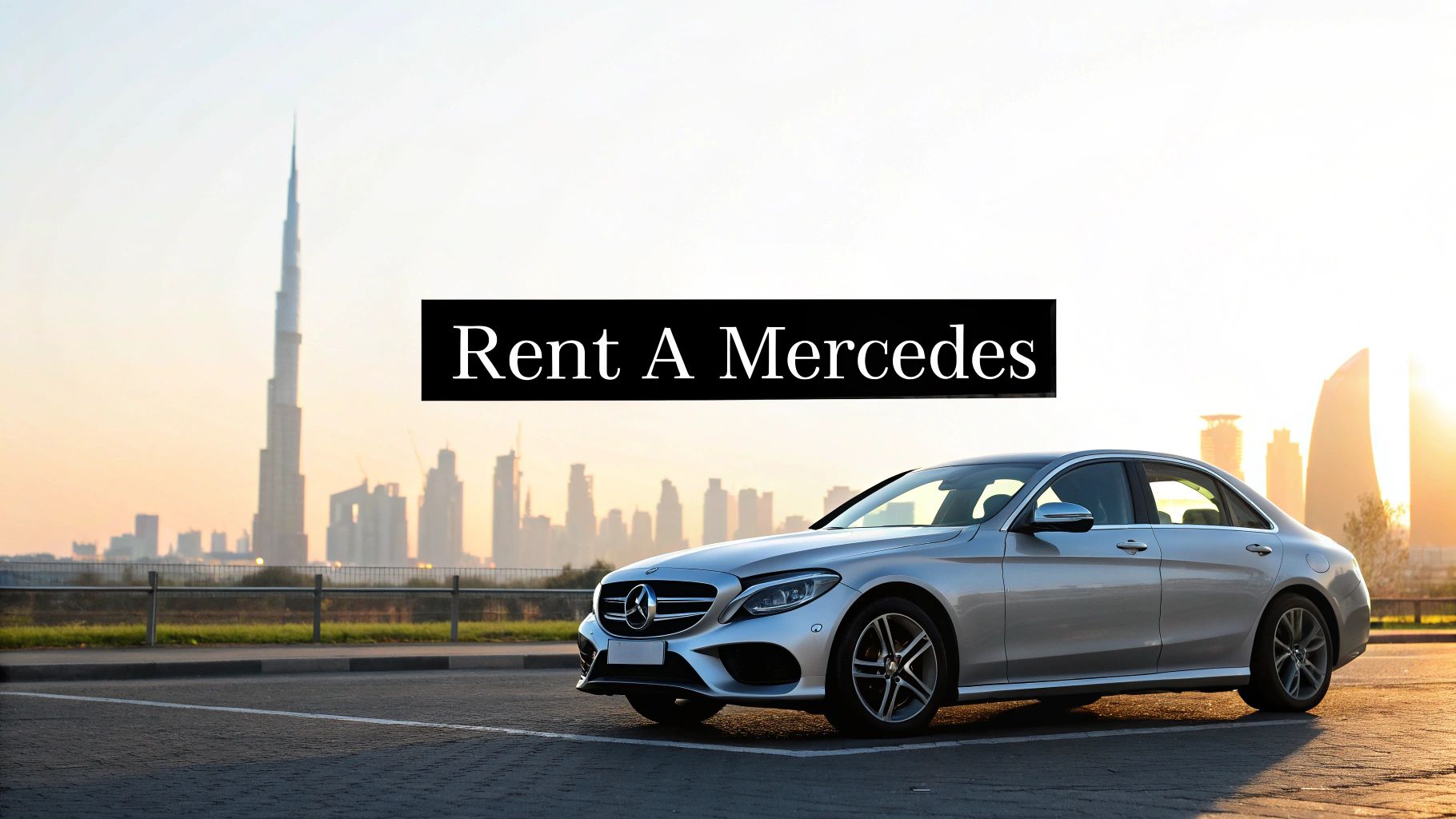 Rent a Mercedes Rental Car in Dubai | Easy Booking Guide